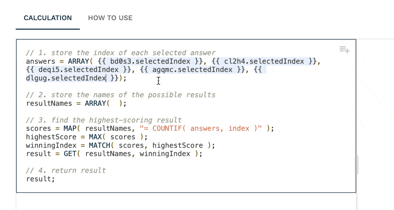 Animated GIF of the calculation editor. The possible results are listed (each in quotation marks and then separated from each other by commas) inside of the empty resultNames array.