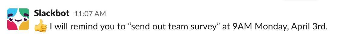 Slackbot sending a reminder to send out a team survey at 9AM Monday, April 3. 