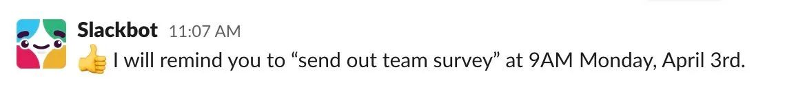 Slackbot sending a reminder to send out a team survey at 9AM Monday, April 3. 