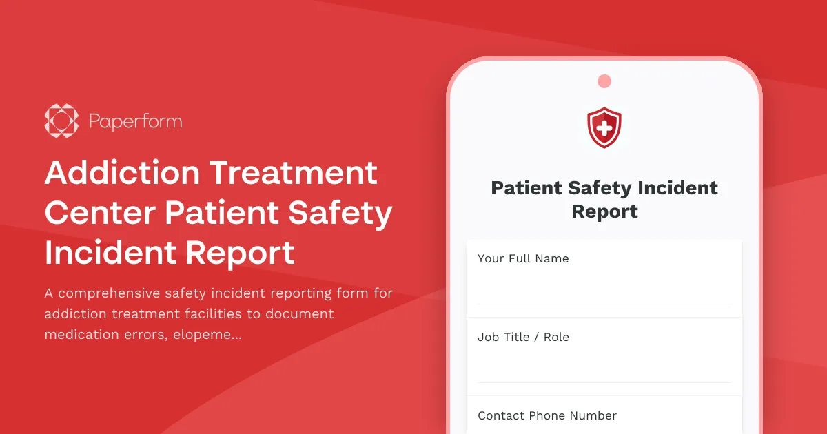 Addiction Treatment Center Patient Safety Incident Report