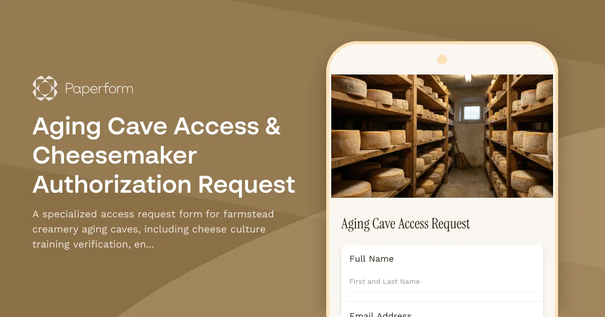 Aging Cave Access & Cheesemaker Authorization Request