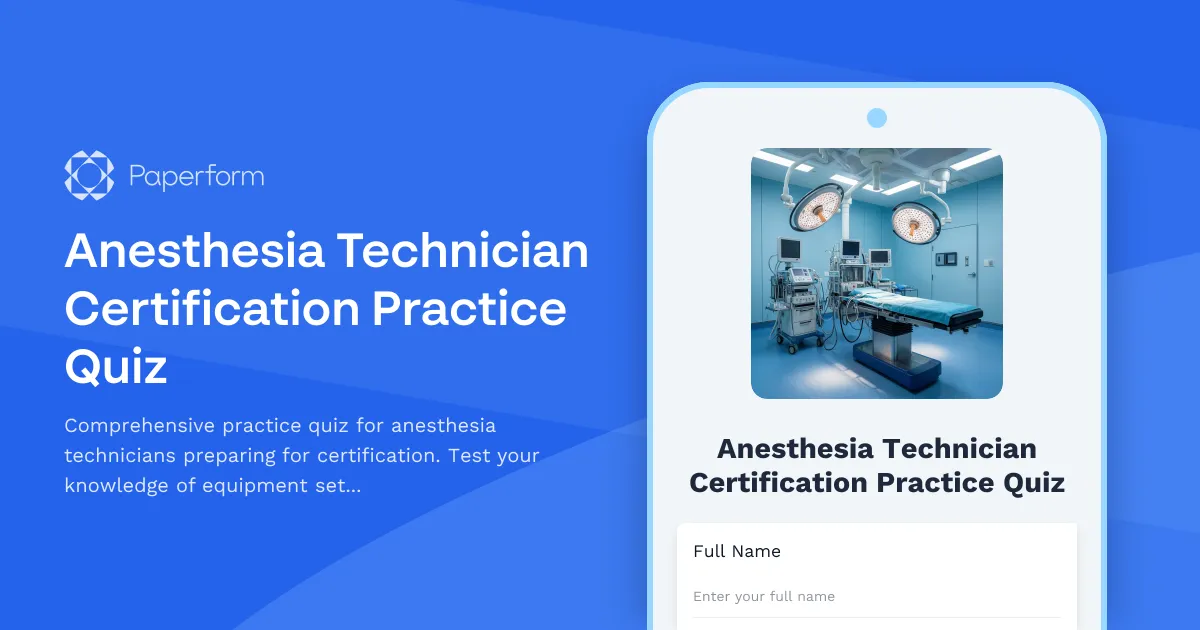 Anesthesia Technician Certification Practice Quiz