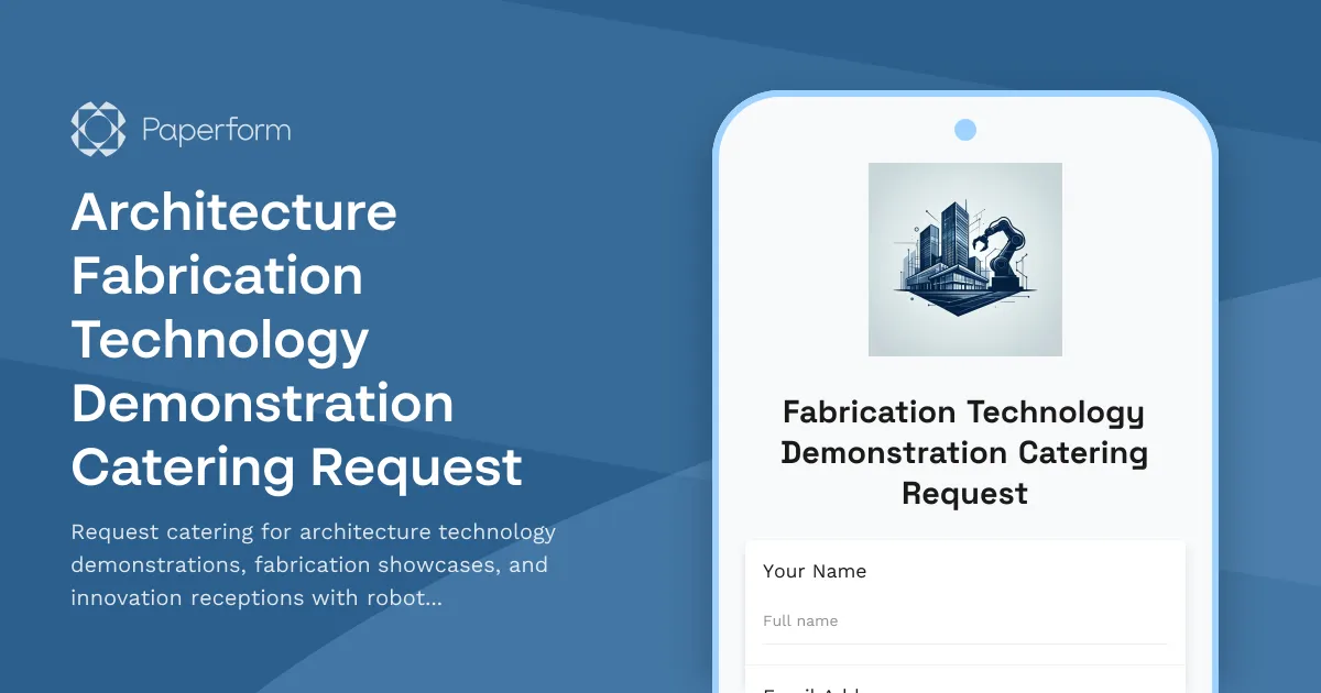 Architecture Fabrication Technology Demonstration Catering Request