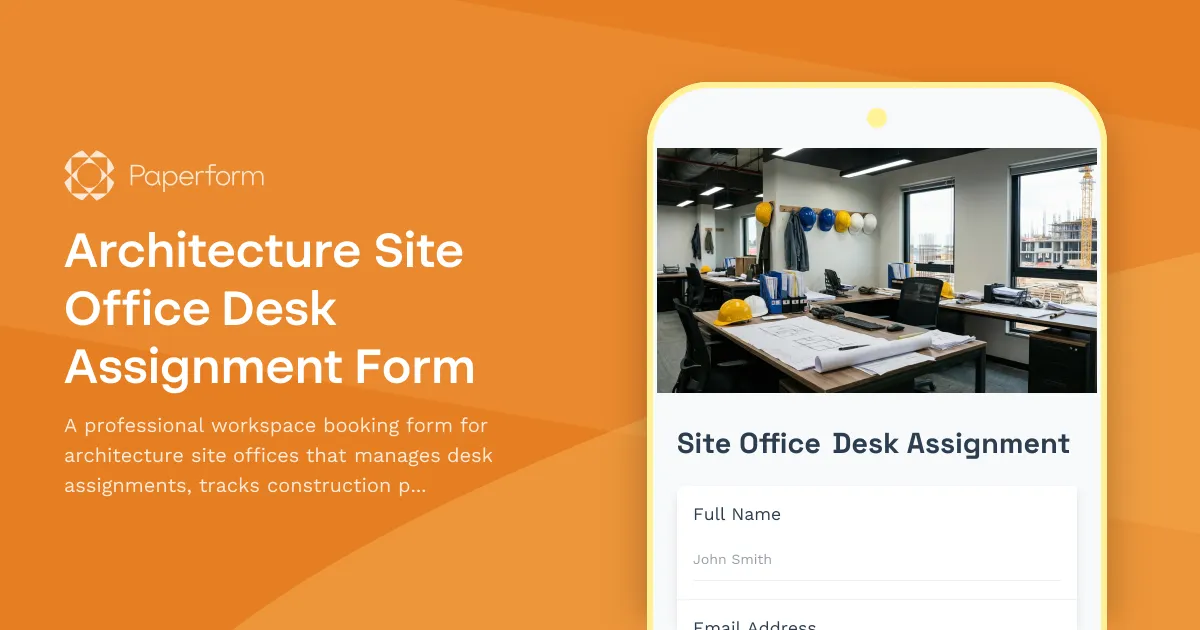 Architecture Site Office Desk Assignment Form