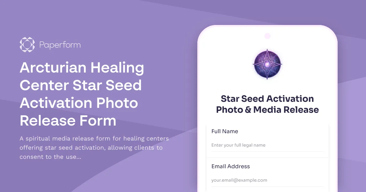 Arcturian Healing Center Star Seed Activation Photo Release Form
