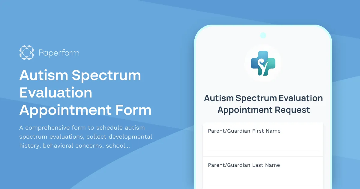 Autism Spectrum Evaluation Appointment Form