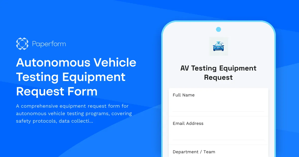 Autonomous Vehicle Testing Equipment Request Form