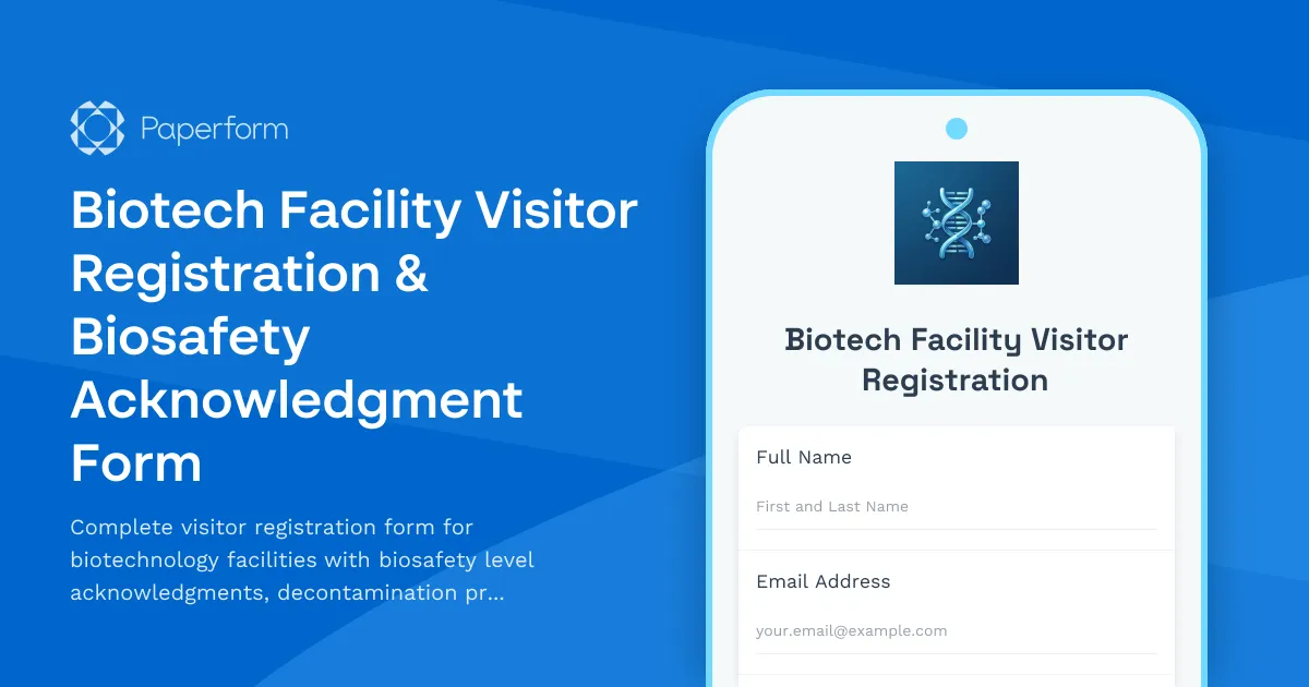 Biotech Facility Visitor Registration & Biosafety Acknowledgment Form