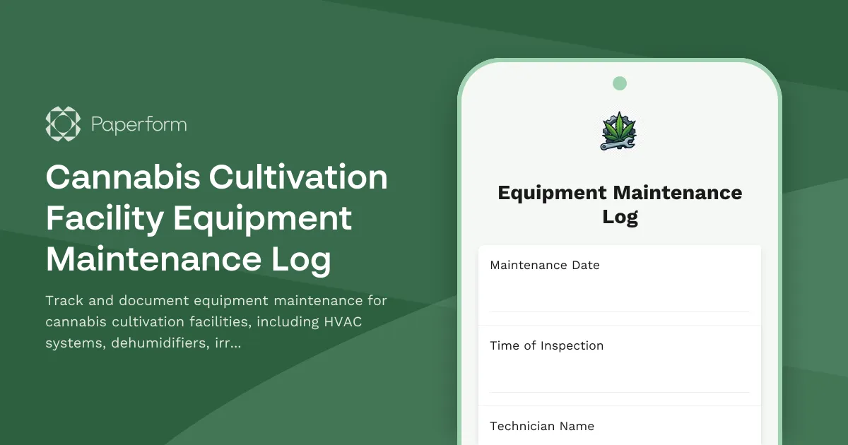Cannabis Cultivation Facility Equipment Maintenance Log