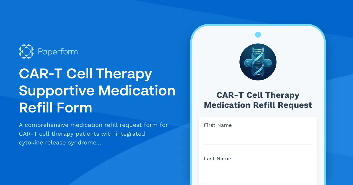 CAR-T Cell Therapy Supportive Medication Refill Form
