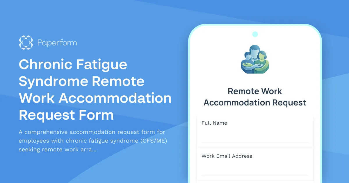 Chronic Fatigue Syndrome Remote Work Accommodation Request Form
