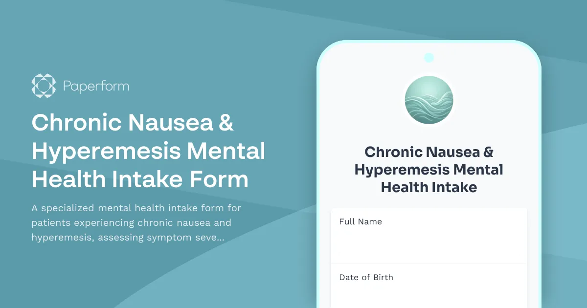 Chronic Nausea & Hyperemesis Mental Health Intake Form