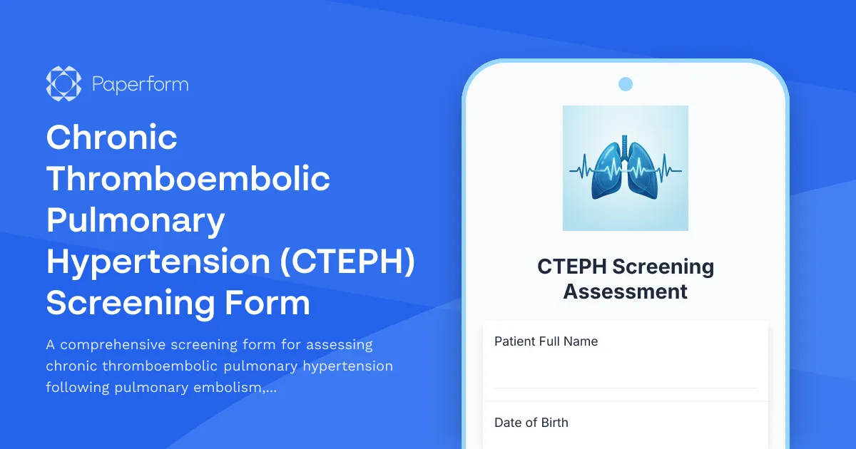 Chronic Thromboembolic Pulmonary Hypertension (CTEPH) Screening Form