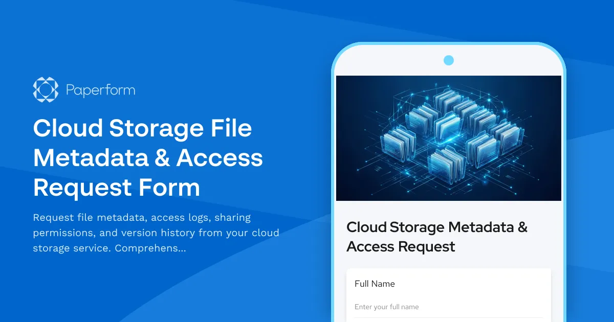 Cloud Storage File Metadata & Access Request Form