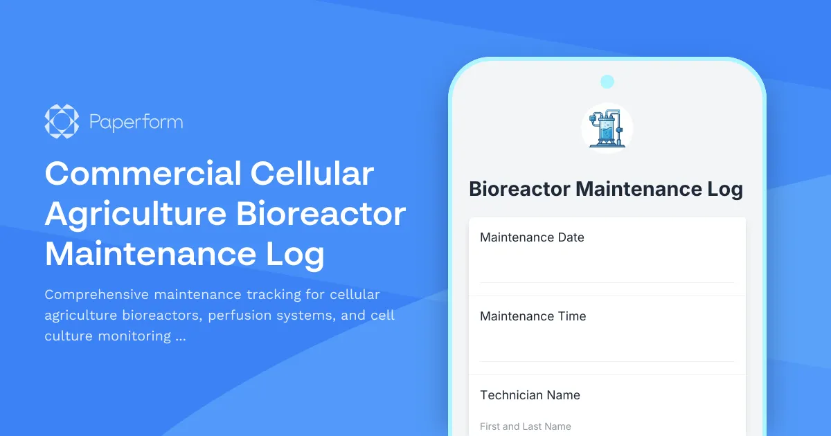 Commercial Cellular Agriculture Bioreactor Maintenance Log