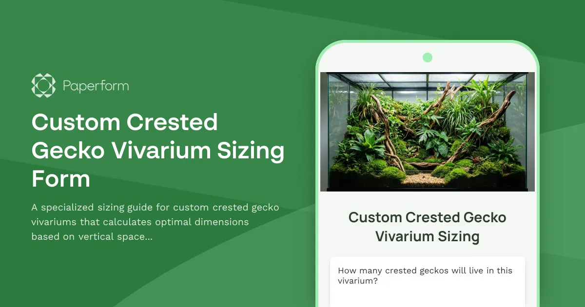 Custom Crested Gecko Vivarium Sizing Form
