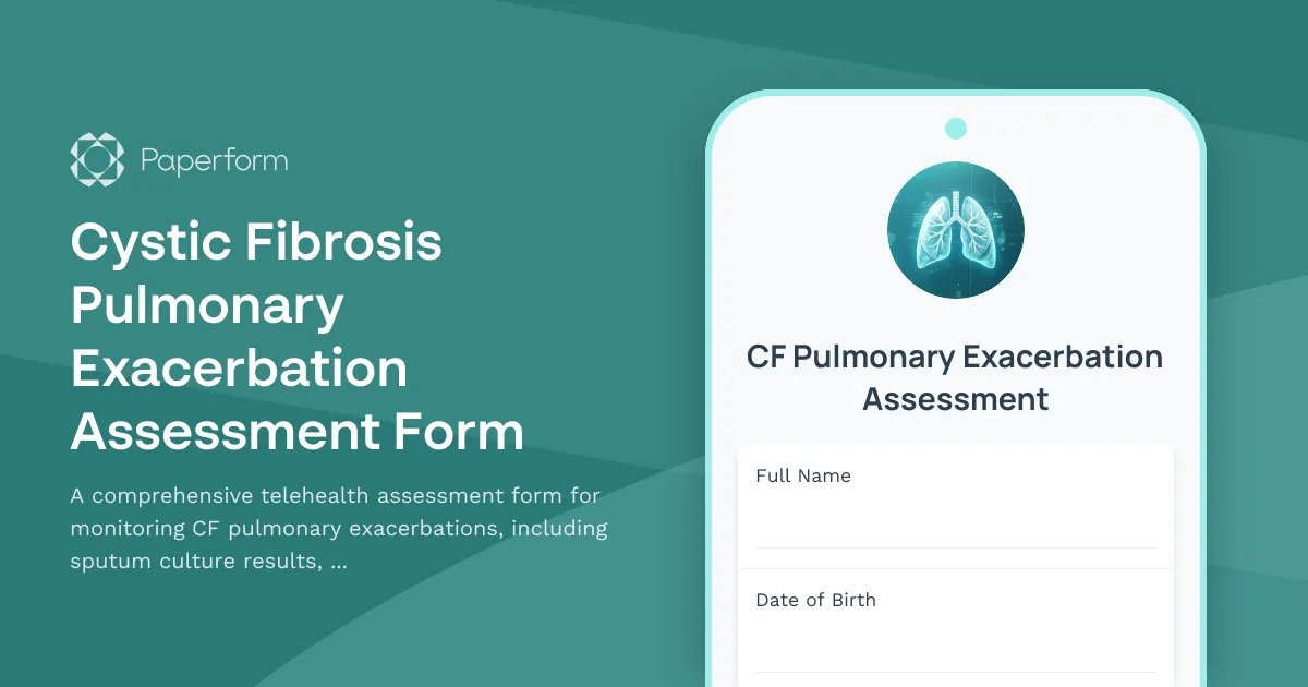 Cystic Fibrosis Pulmonary Exacerbation Assessment Form