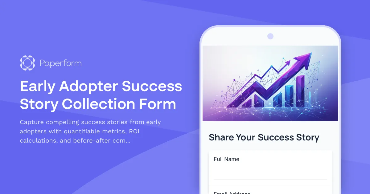 Early Adopter Success Story Collection Form