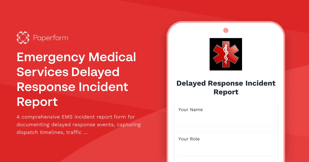 Emergency Medical Services Delayed Response Incident Report