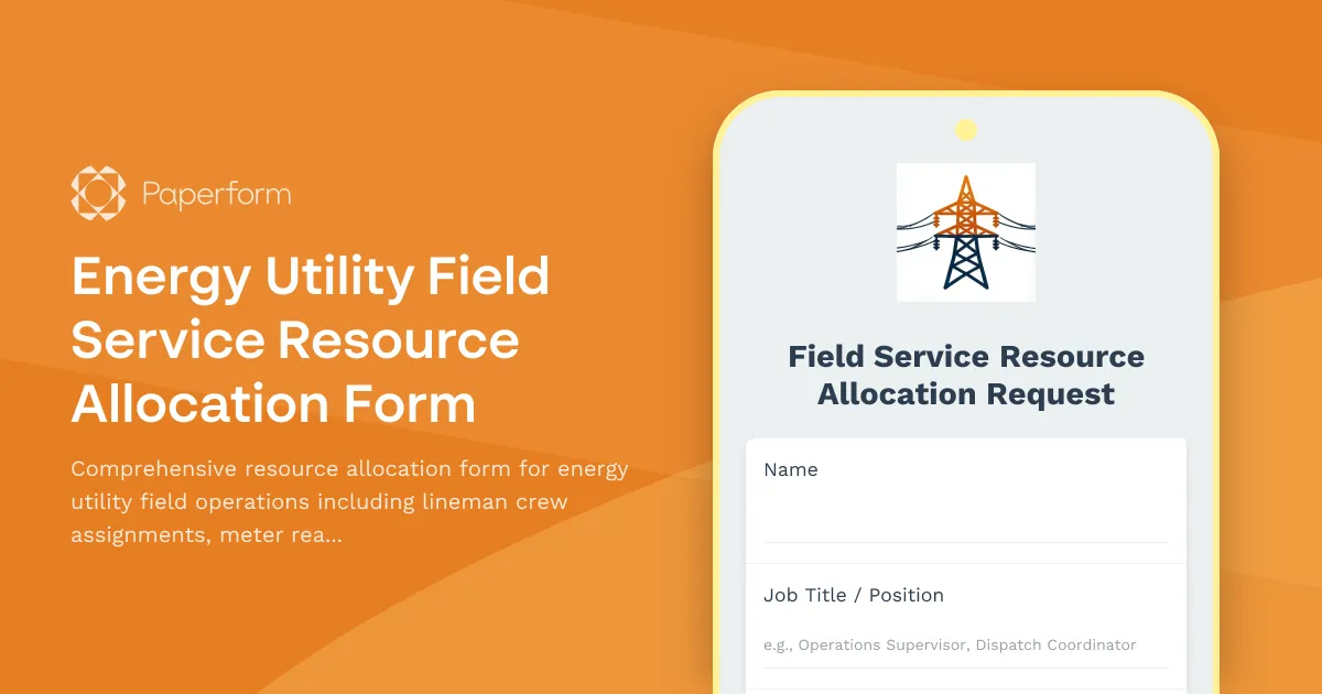 Energy Utility Field Service Resource Allocation Form