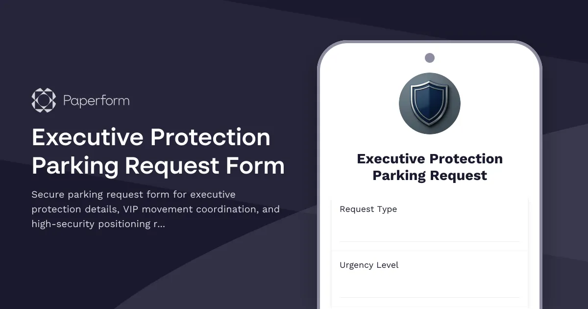 Executive Protection Parking Request Form