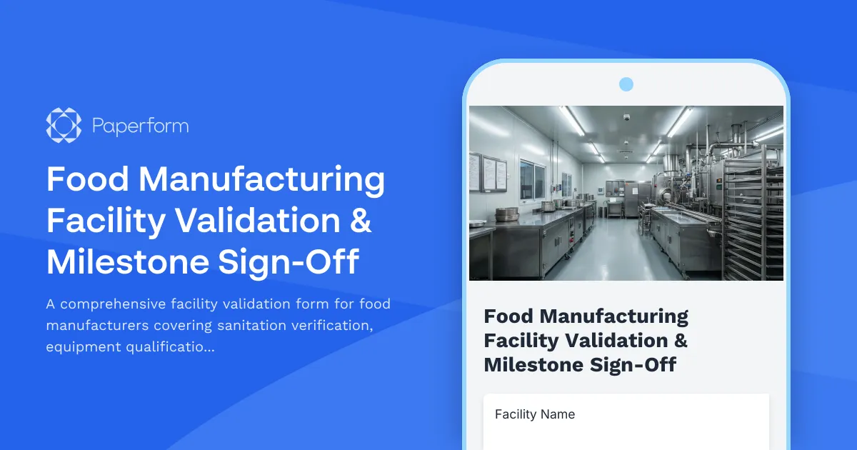 Food Manufacturing Facility Validation & Milestone Sign-Off