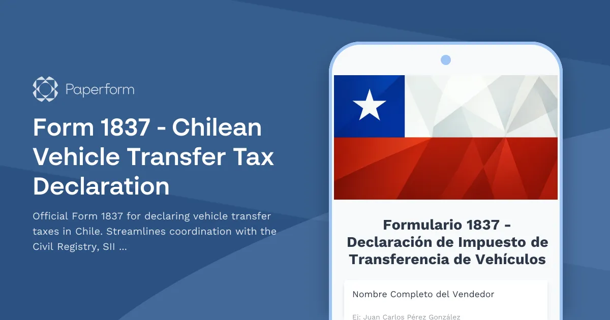 Form 1837 - Chilean Vehicle Transfer Tax Declaration