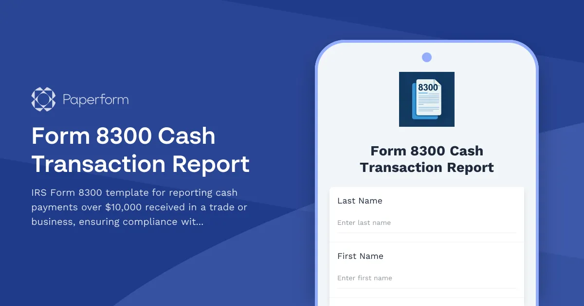 Form 8300 Cash Transaction Report