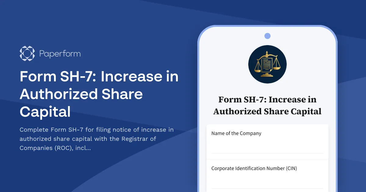 Form SH-7: Increase in Authorized Share Capital