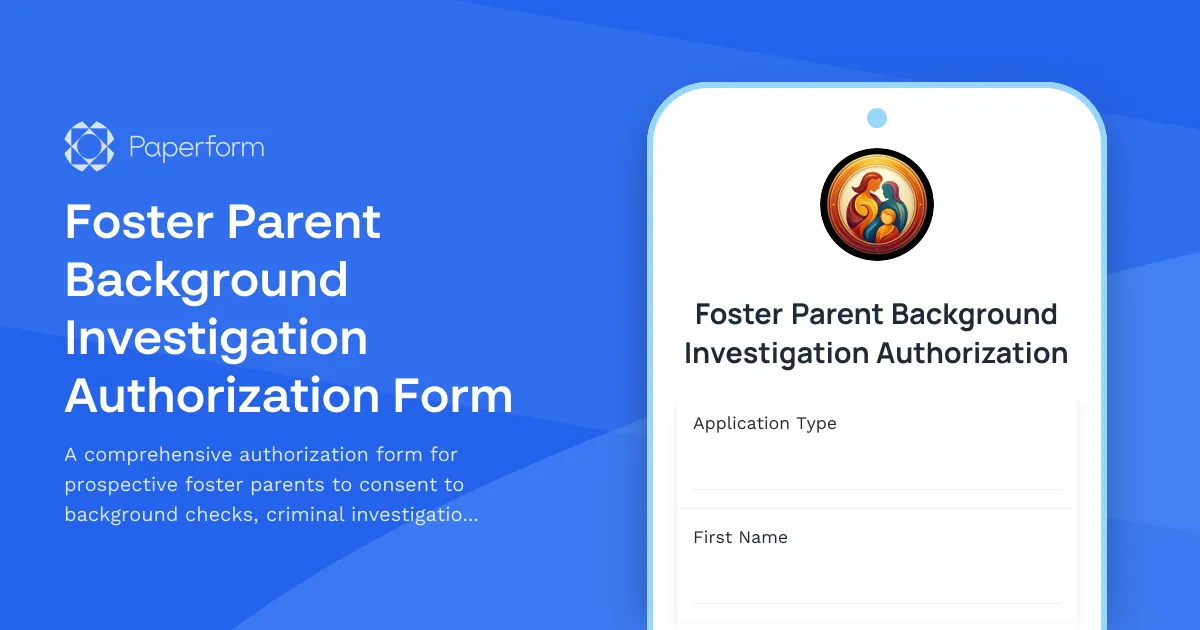 Foster Parent Background Investigation Authorization Form