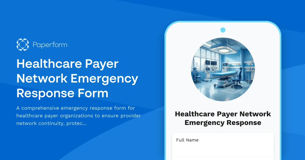 Healthcare Payer Network Emergency Response Form