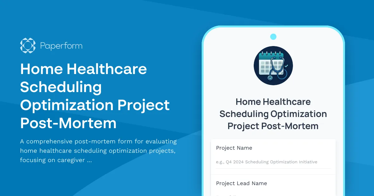 Home Healthcare Scheduling Optimization Project Post-Mortem