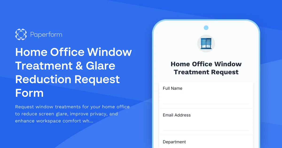 Home Office Window Treatment & Glare Reduction Request Form