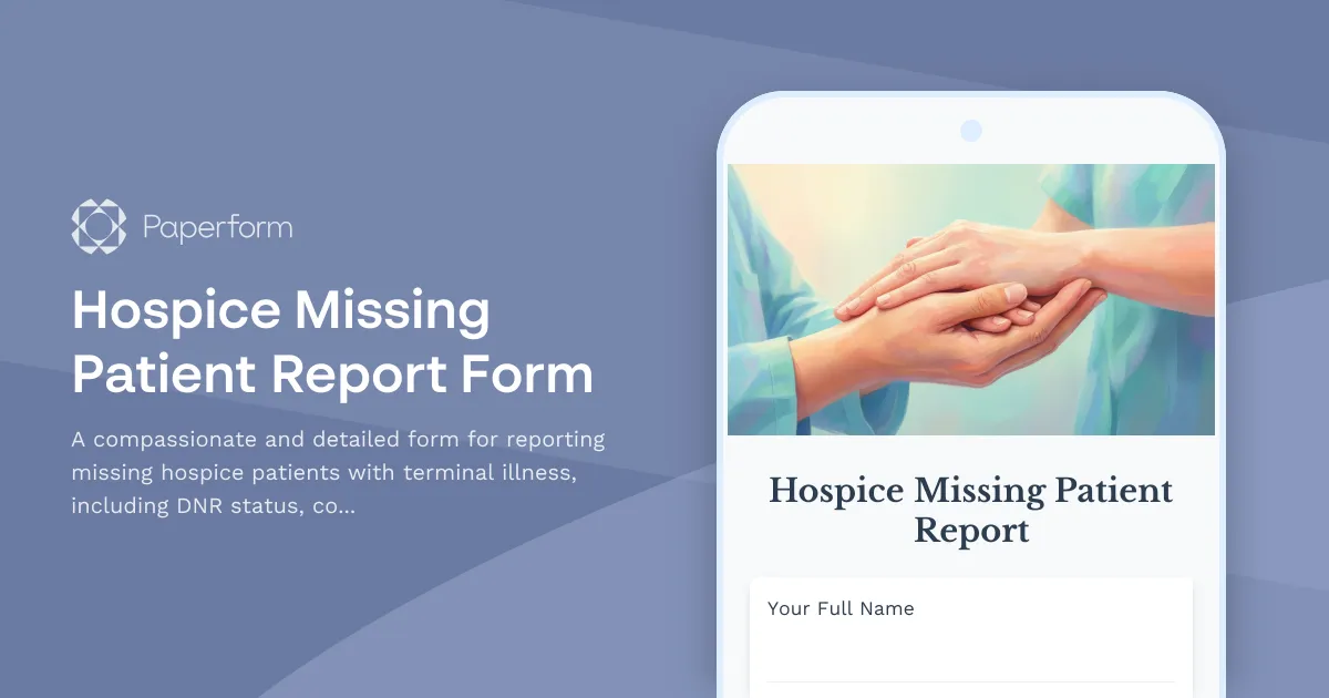 Hospice Missing Patient Report Form