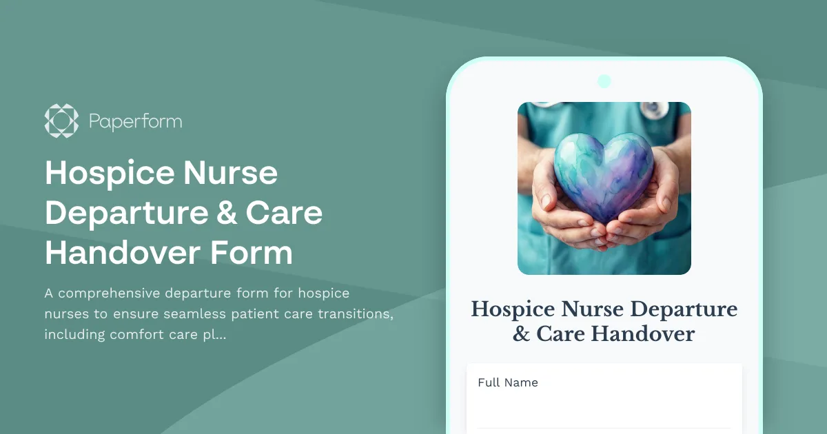 Hospice Nurse Departure & Care Handover Form