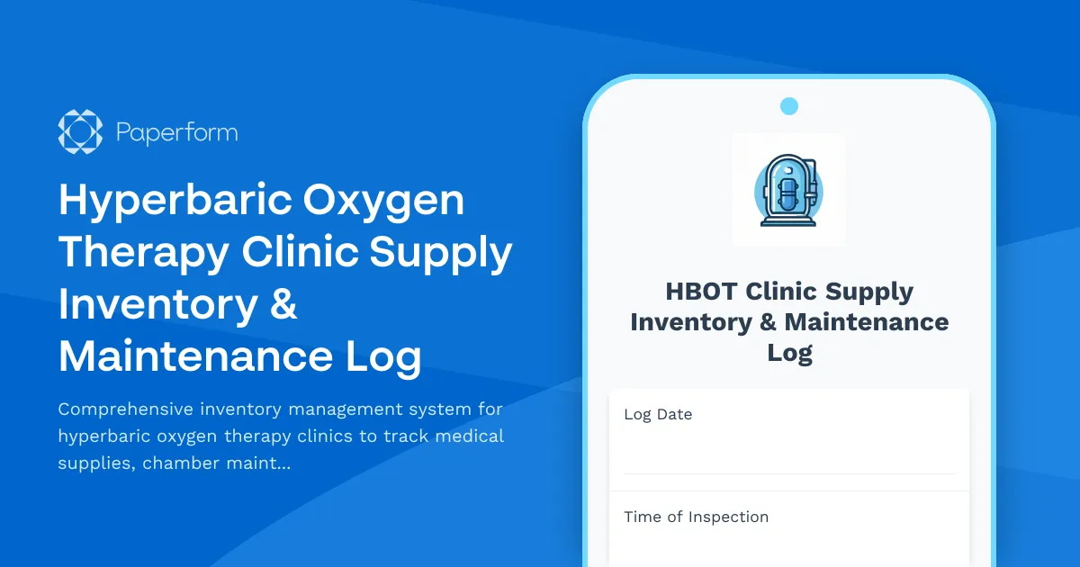 Hyperbaric Oxygen Therapy Clinic Supply Inventory & Maintenance Log