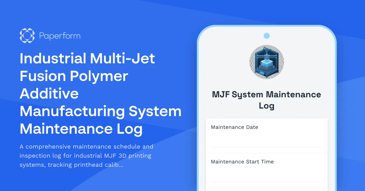 Industrial Multi-Jet Fusion Polymer Additive Manufacturing System Maintenance Log