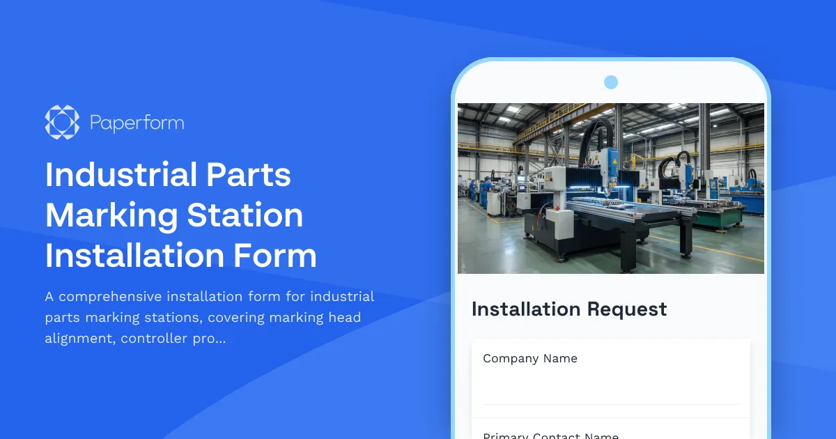 Industrial Parts Marking Station Installation Form