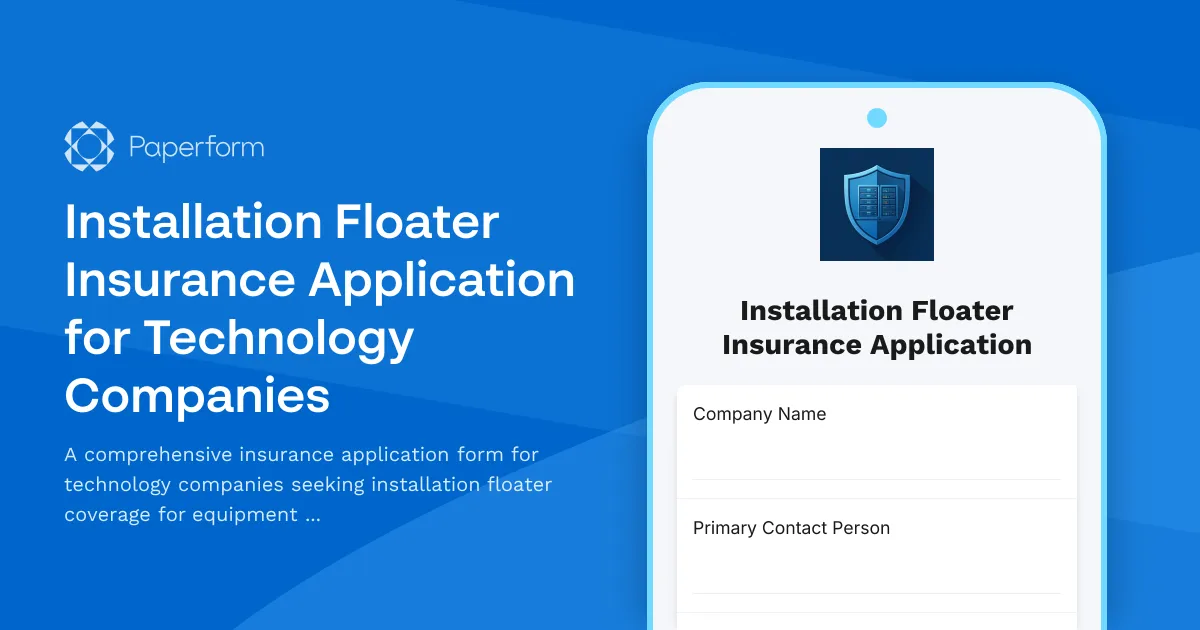 Installation Floater Insurance Application for Technology Companies