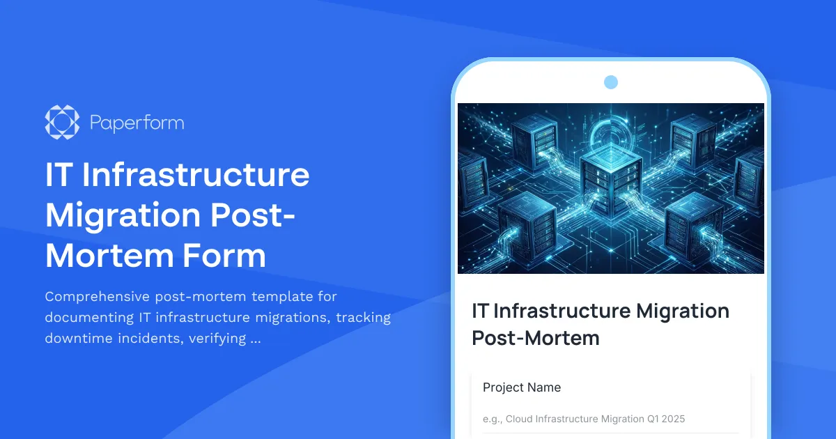 IT Infrastructure Migration Post-Mortem Form