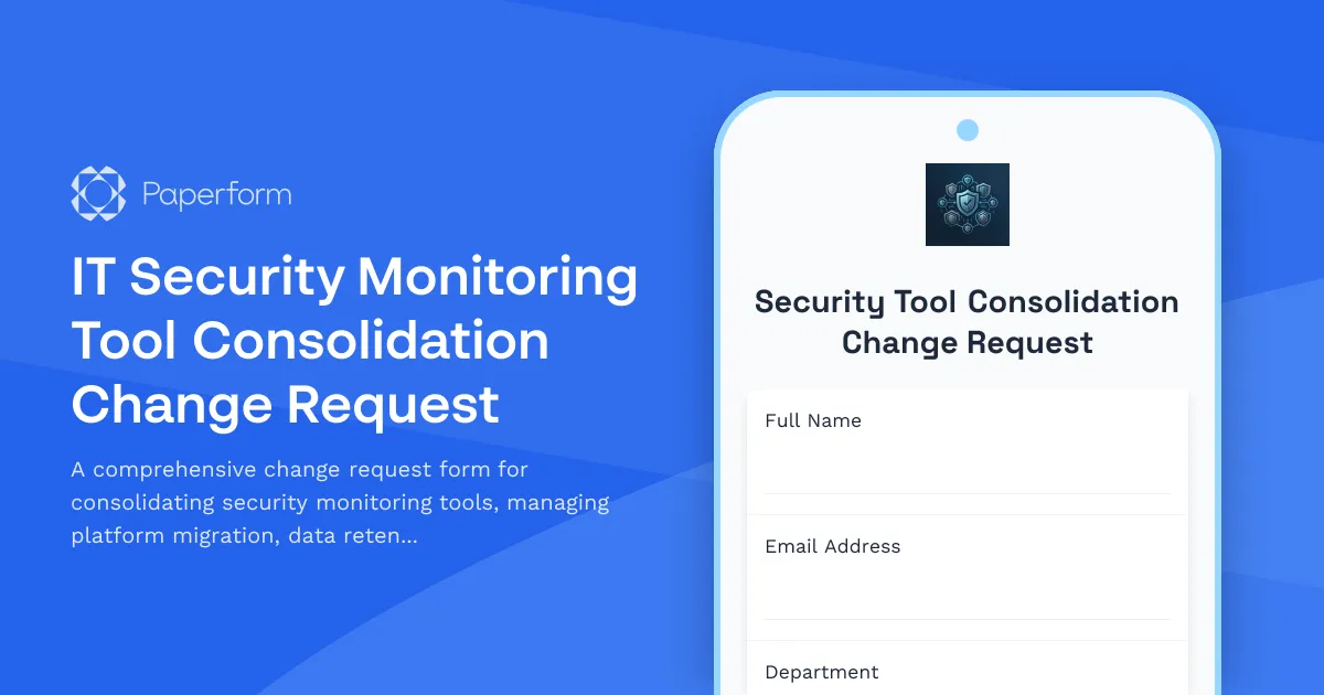 IT Security Monitoring Tool Consolidation Change Request