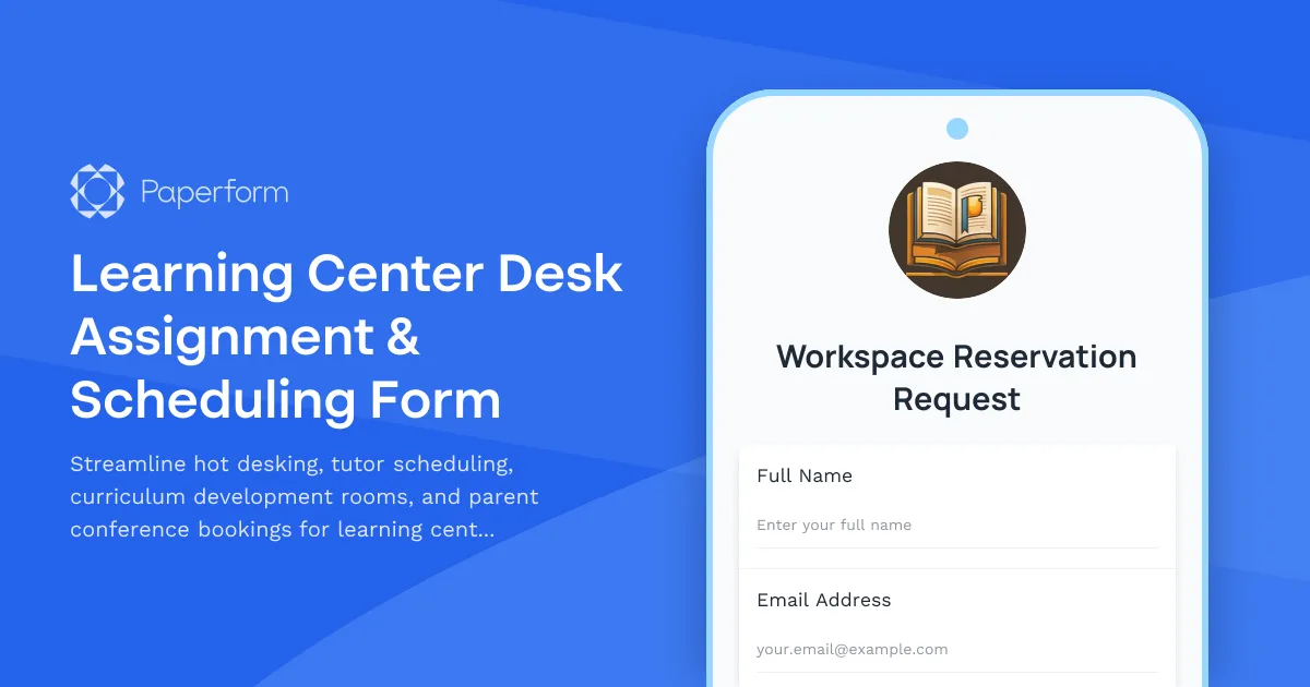Learning Center Desk Assignment & Scheduling Form