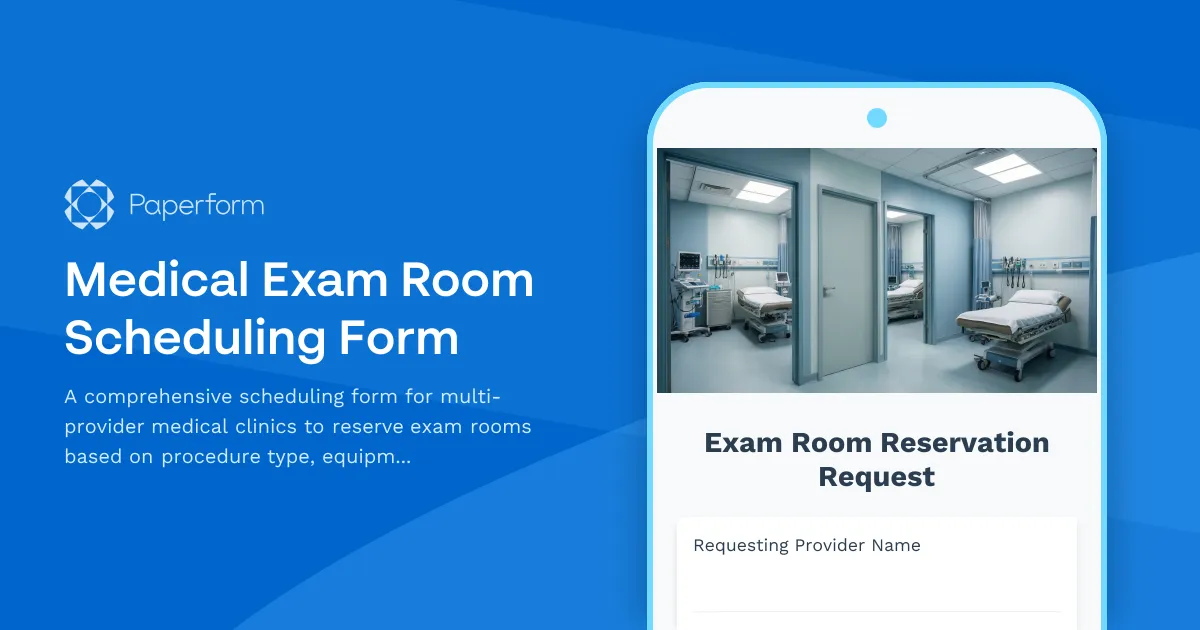 Medical Exam Room Scheduling Form