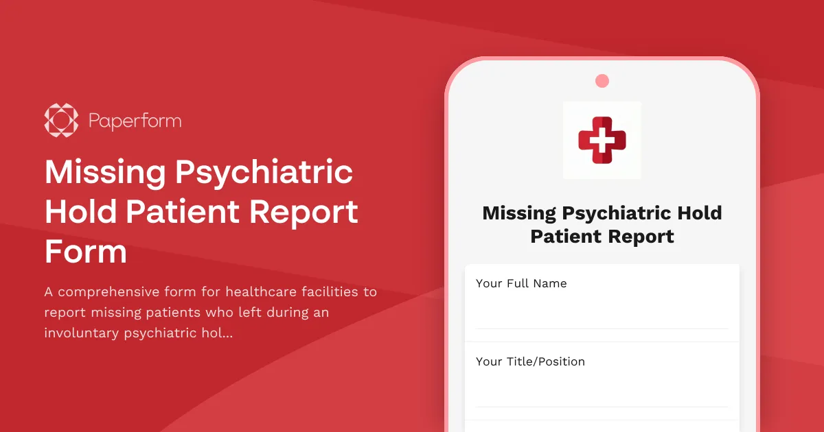 Missing Psychiatric Hold Patient Report Form