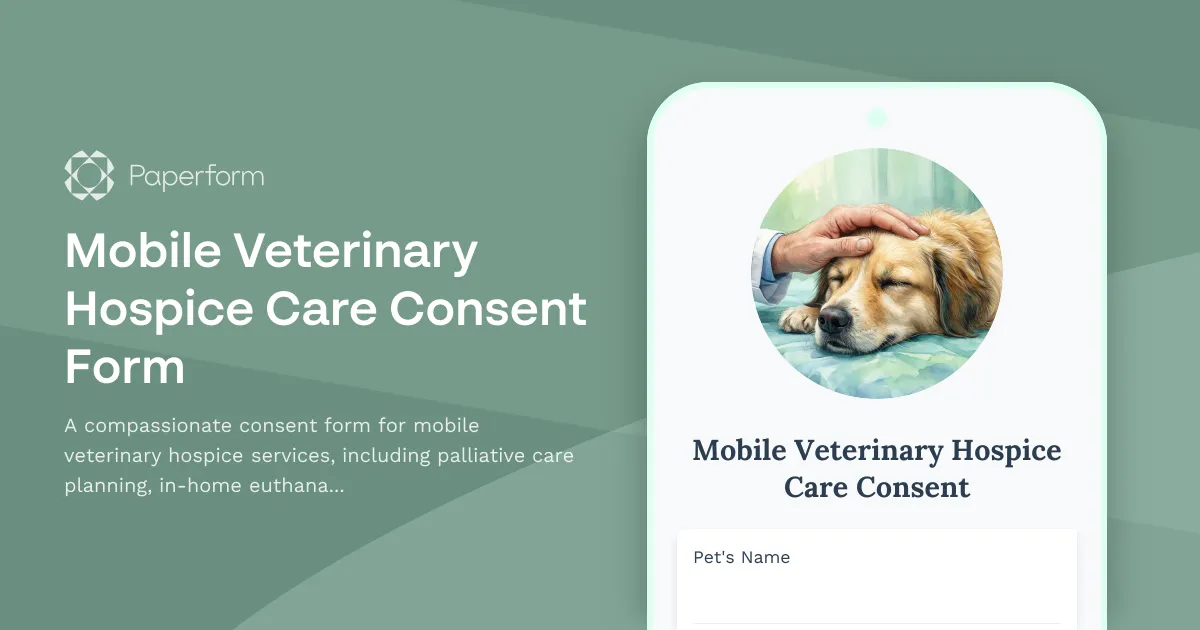 Mobile Veterinary Hospice Care Consent Form