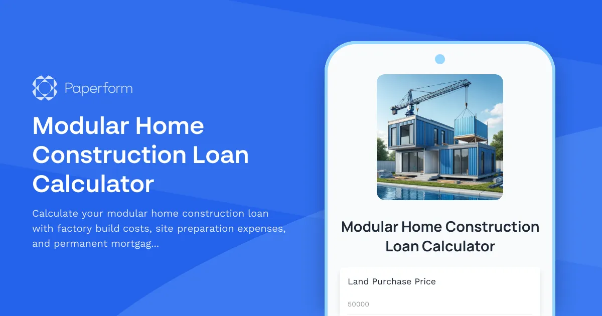 Modular Home Construction Loan Calculator