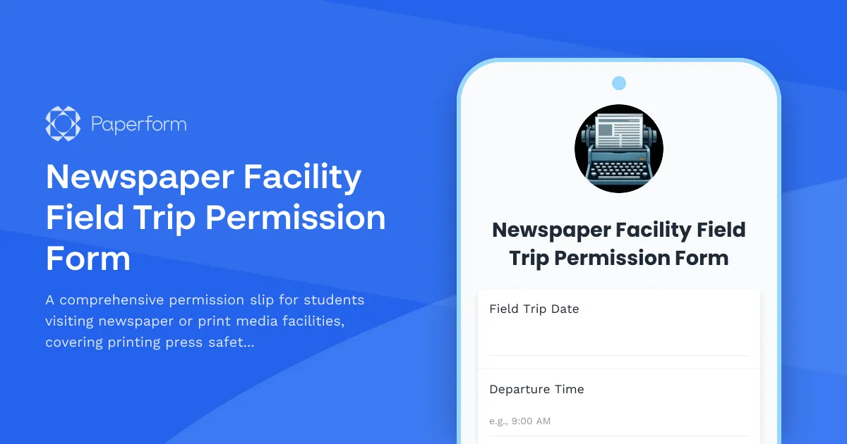 Newspaper Facility Field Trip Permission Form