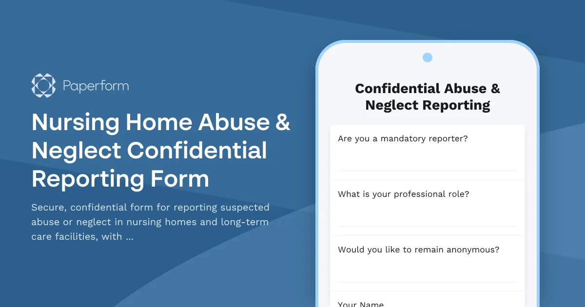 Nursing Home Abuse & Neglect Confidential Reporting Form