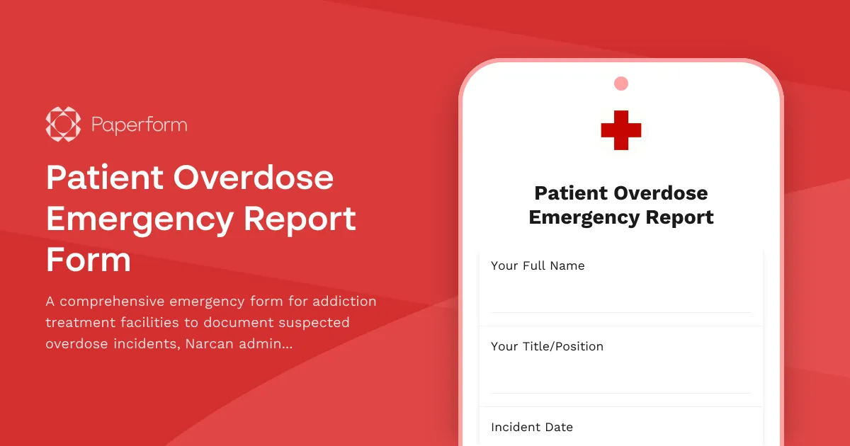 Patient Overdose Emergency Report Form
