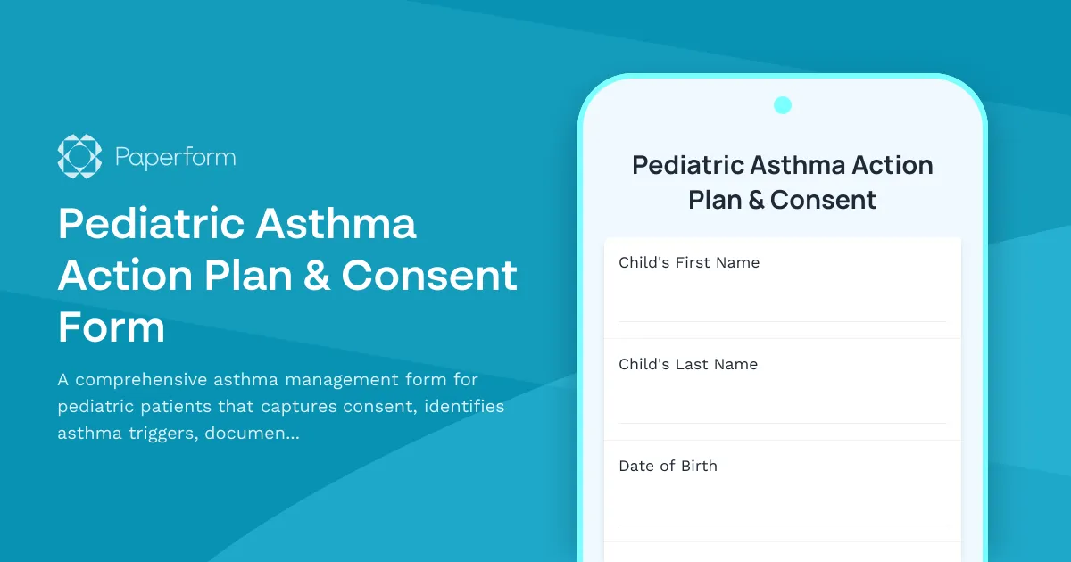 Pediatric Asthma Action Plan & Consent Form